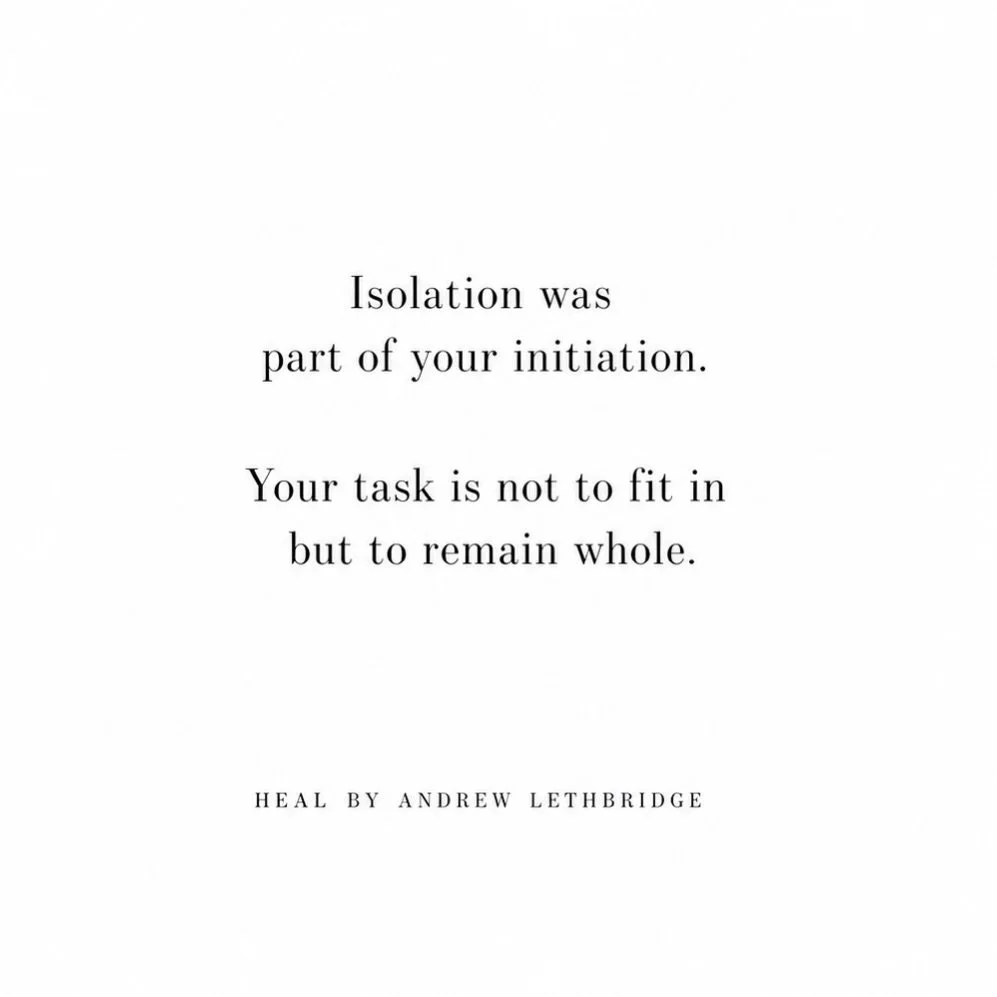 Isolation was part of your initiation.

It felt like everything was against you&hellip; like people dropped off, things fell away, and nothing made sense anymore.

But it wasn&rsquo;t happening to you.

You were being separated.

Pulled away from noi