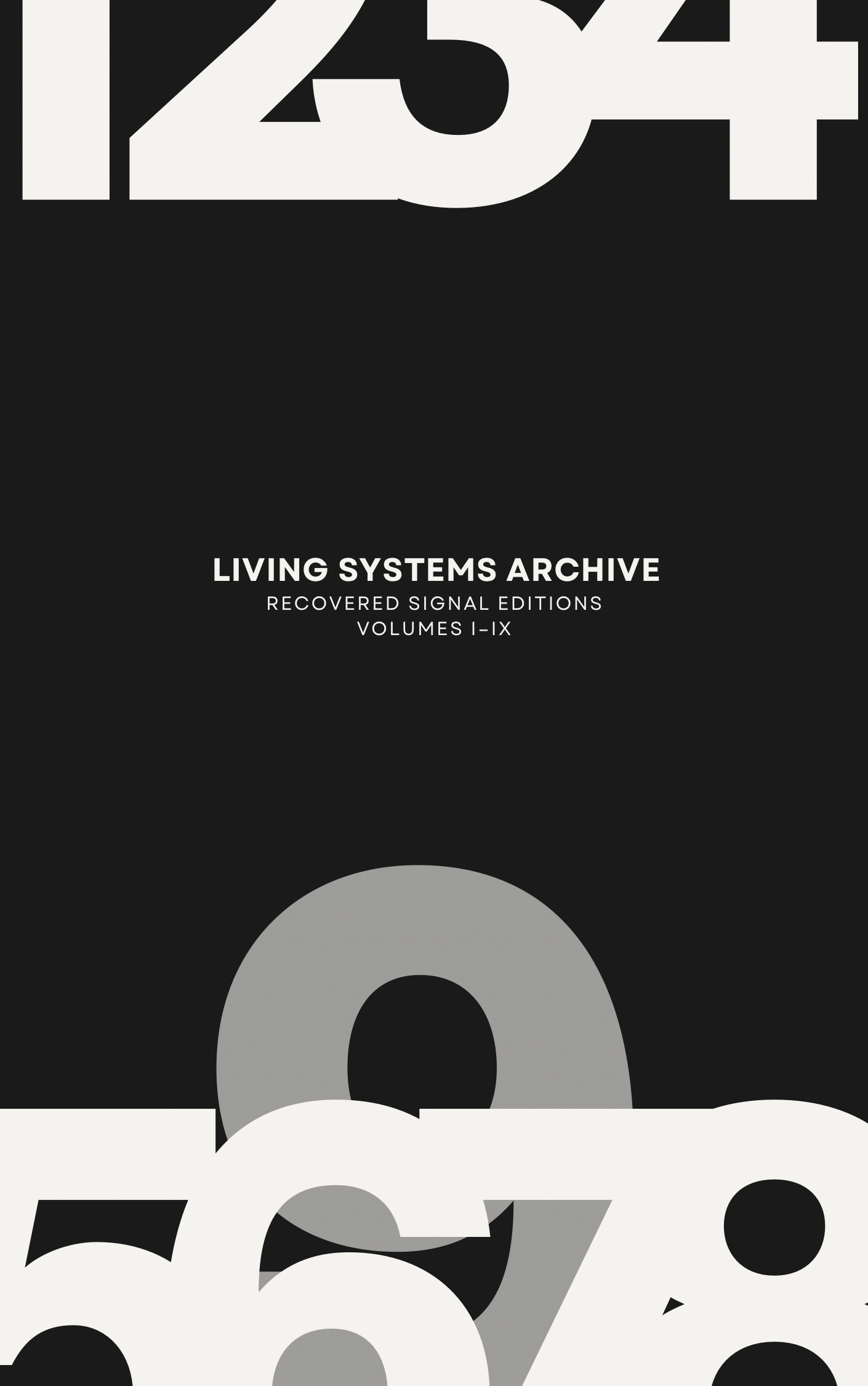 THE LIVING SYSTEMS ARCHIVE: Recovered Signal Editions — Volumes I–IX