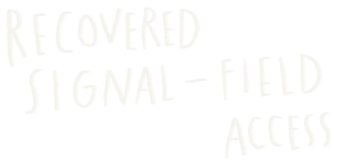 Handwritten sign reads 'Recovered Signal - Field Access' on black background.