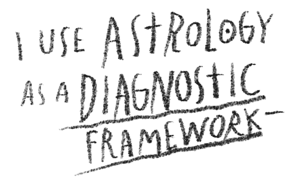 Quote saying, 'I use astrology as a diagnostic framework,' written in black handwritten text on a dark background.