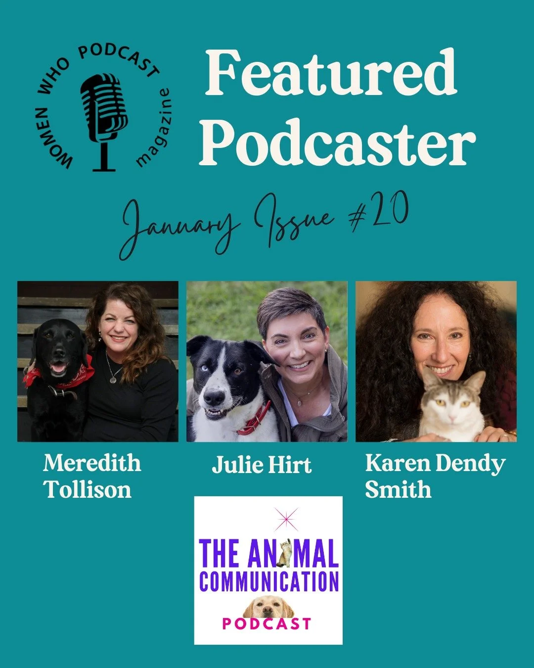 FEATURED PODCASTER!

⭐️⭐️⭐️⭐️⭐️⭐️⭐️⭐️⭐️⭐️

The Animal Communication podcast is hosted by Julie Hirt, Karen Dendy Smith, and Meredith Tollison. Karen says that the trio, who are also real-life friends, &ldquo;Began with a broad idea, &lsquo;let&rsquo;
