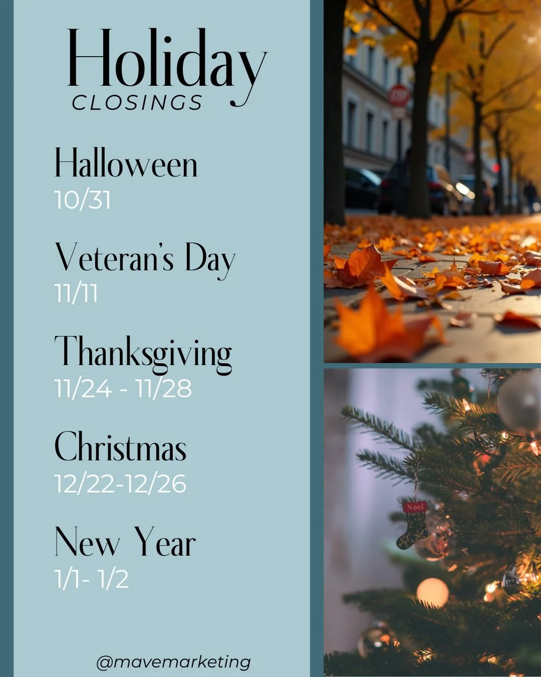 Planning ahead because we care about your marketing timeline (and our team's well-deserved breaks).

Here's when Mave will be closed for the holidays:
🎃 Halloween 
🇺🇸 Veterans Day
🦃 Week of Thanksgiving 
🎄 Week of Christmas
🎊 January 1 &amp; 2
