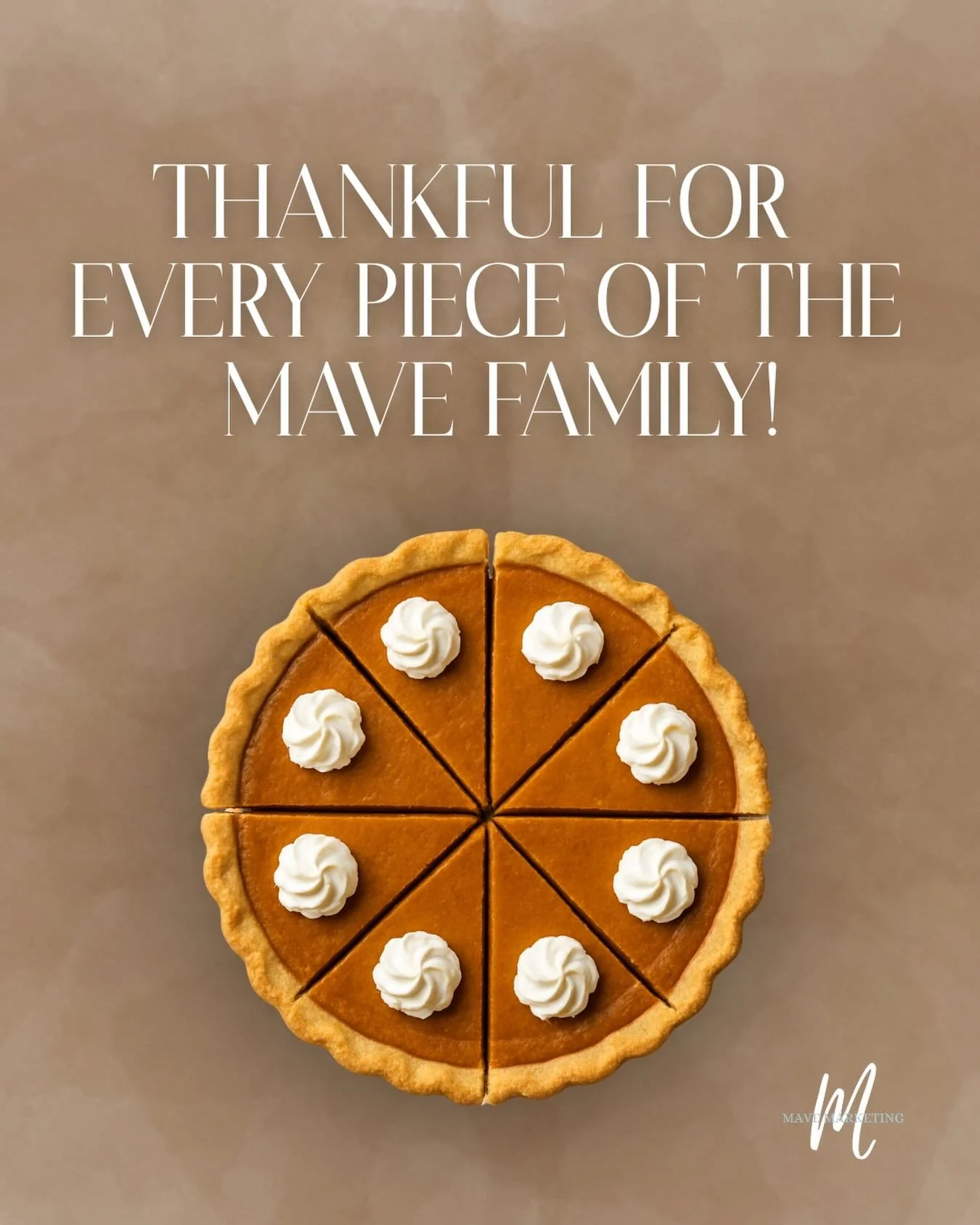 This Thanksgiving, we&rsquo;re counting our blessings&mdash;and every single one of you is a piece of what makes the Mave family whole.

To our clients: Your trust in us means everything. Watching you grow, celebrating your wins, and being part of yo