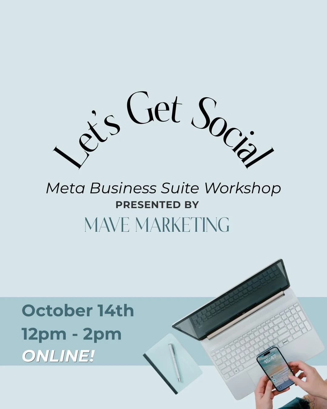 Let's Get Social: a Meta Business Suite Workshop, built to help you streamline your online presence.

This workshop walks you through Meta Business Suite, the tool that lets you manage messages, notifications, content, ads, and insights for both your