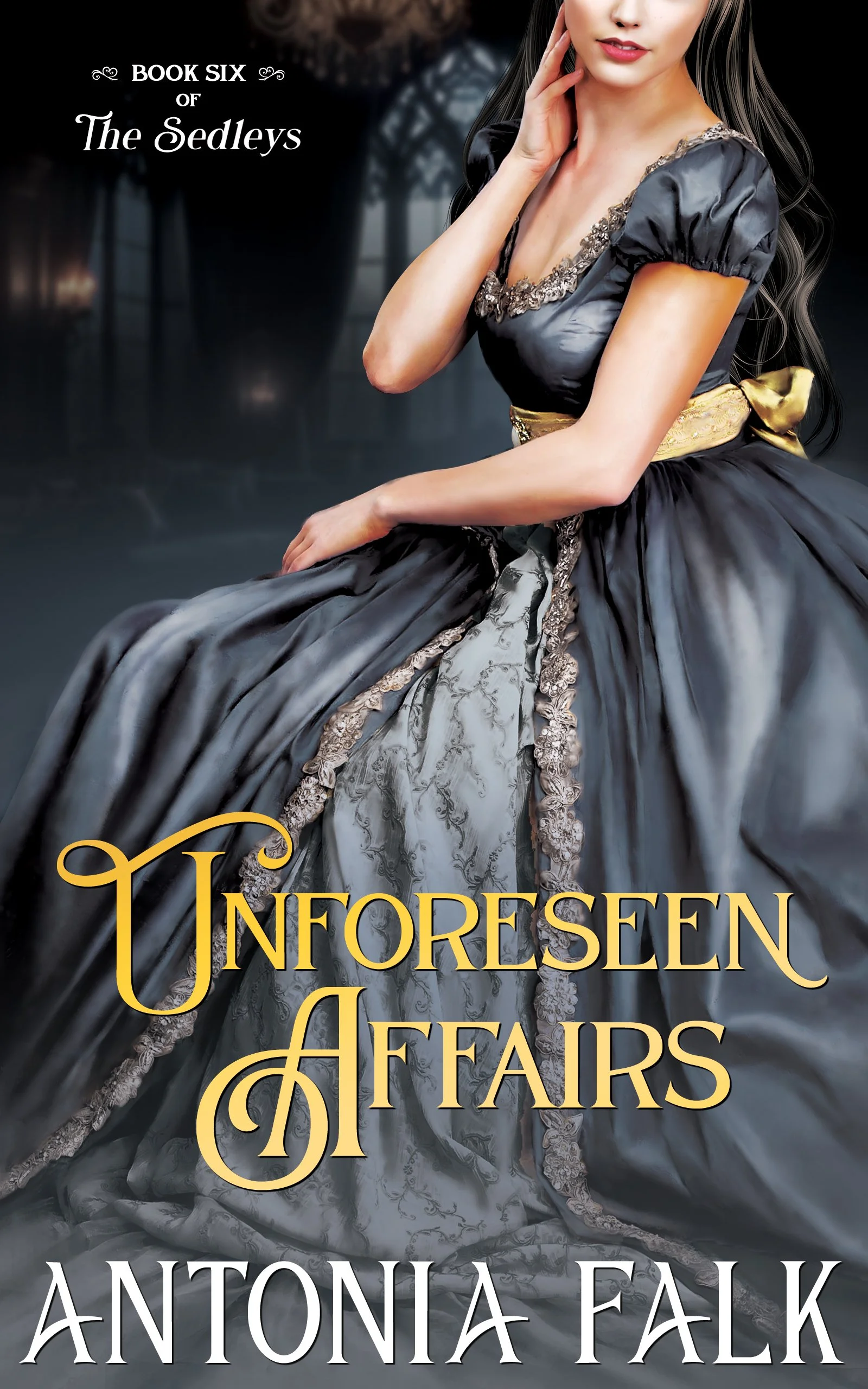 Unforeseen Affairs | The Sedleys, Book Six