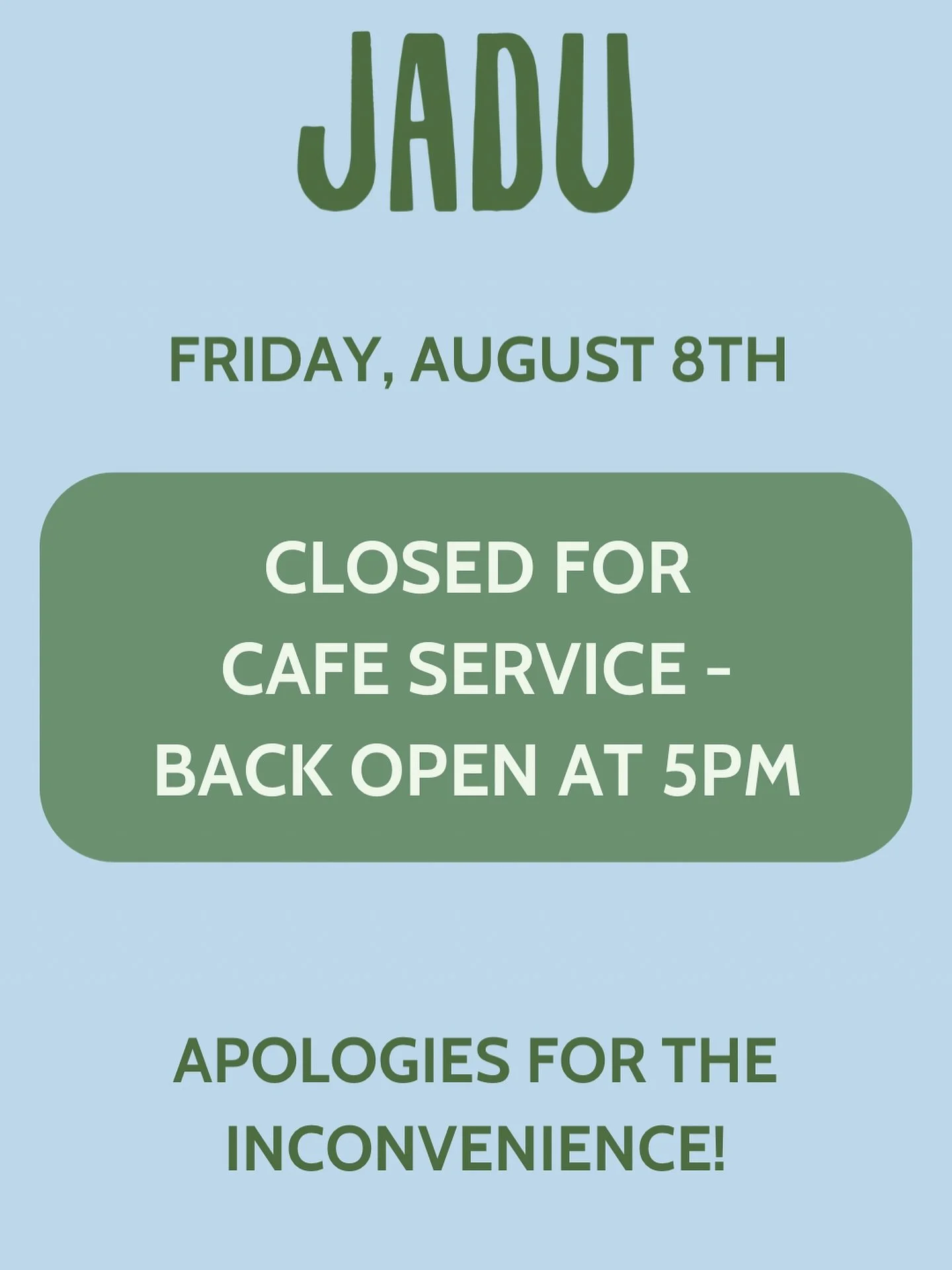 Heads up that we are closed for cafe service today, Friday August 8th. We will be open for wine bar service starting 5 pm today!