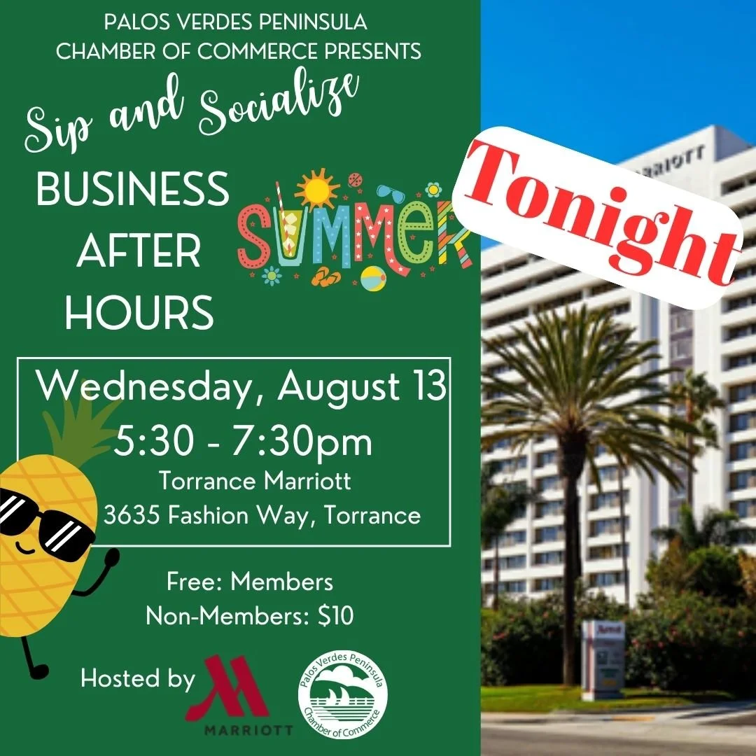 TONIGHT... end of summer Business After Hours Networking!
5:30pm at Torrance Marriott
FREE for members!
$10 for non-members!
