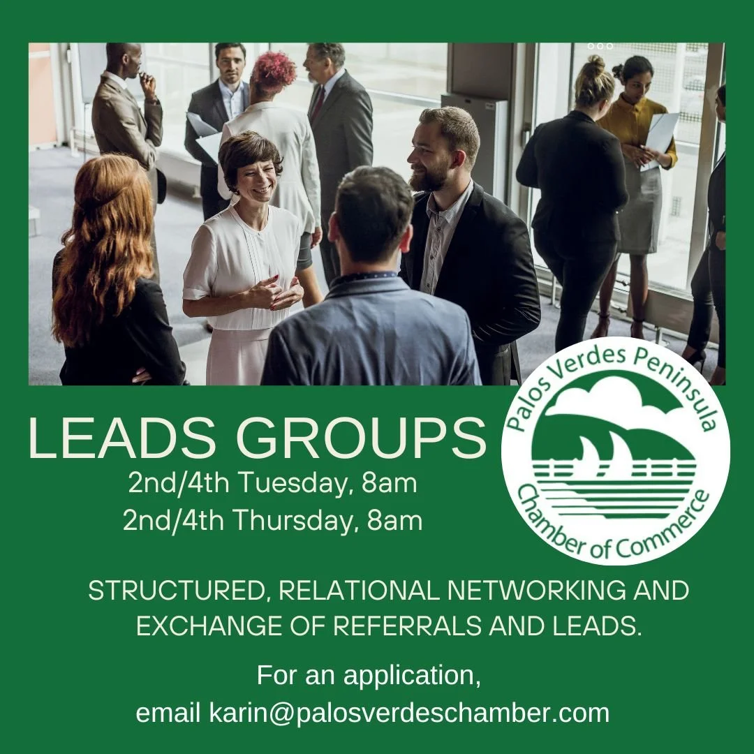 Start Your Morning with Momentum - The Tuesday &amp; Thursday LEADS Groups meet 2x per month to share insights, referrals, and support among local business leaders. 
Join us and grow your network! 
Email Karin@PalosVerdesChamber.com for open categori