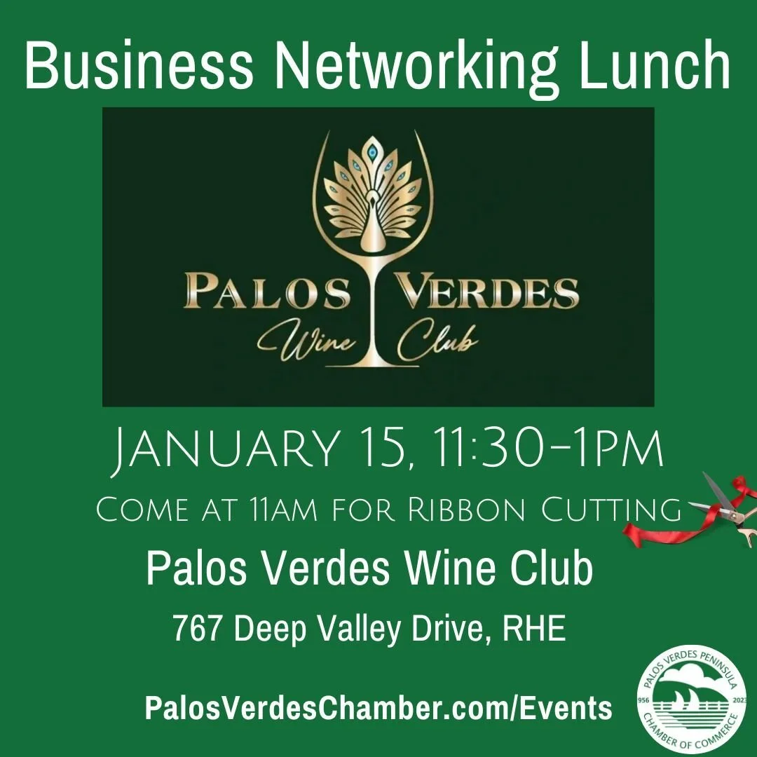 Business Networking Lunches kick-off for 2026 at Palos Verdes Wine Club! 
Join us for one and a half hours of power networking, member and guest introductions, and special recognition of new members and member anniversaries.

Join us at our member lo