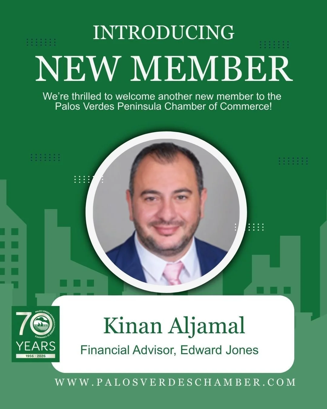 NEW MEMBER ALERT! Welcome to the Palos Verdes Peninsula Chamber of Commerce Kinan Aljamal of EdwardJones. He is a Financial Advisor dedicated to helping individuals and businesses achieve their financial goals through personalized strategies. His foc