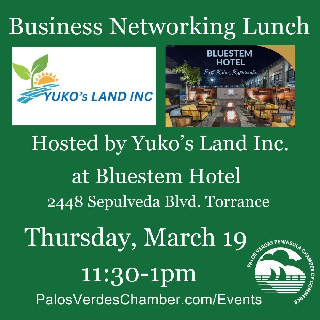 THIS Thursday - Business Networking Lunch!
Thursday, 3/19 - 11:30am

This month's BNL is sponsored/hosted by Yuko's Land at the Bluestem Hotel in Torrance. Yuko is a land investment advisor and will share the advantages of the move from fossil fuel t