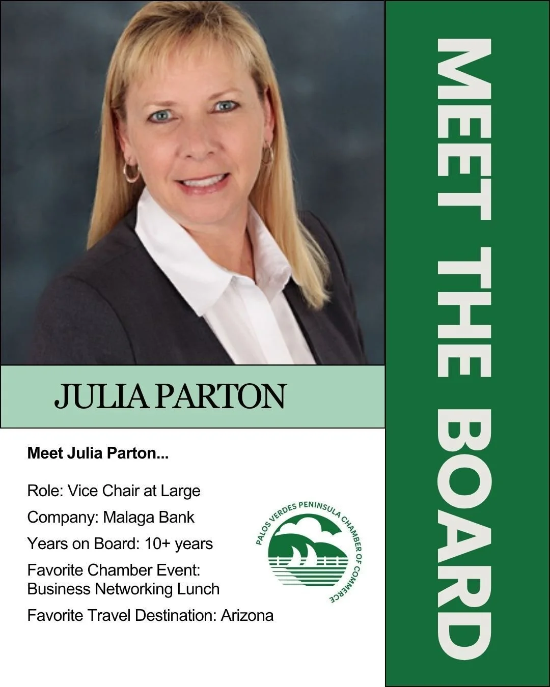 Meet Board Member Julia Parton of Malaga Bank
First Vice-President, Business Development Manager

Julia serves as Vice-Chair at Large for the Palos Verdes Peninsula Chamber of Commerce and has been an active member of the board for over ten years. Sh