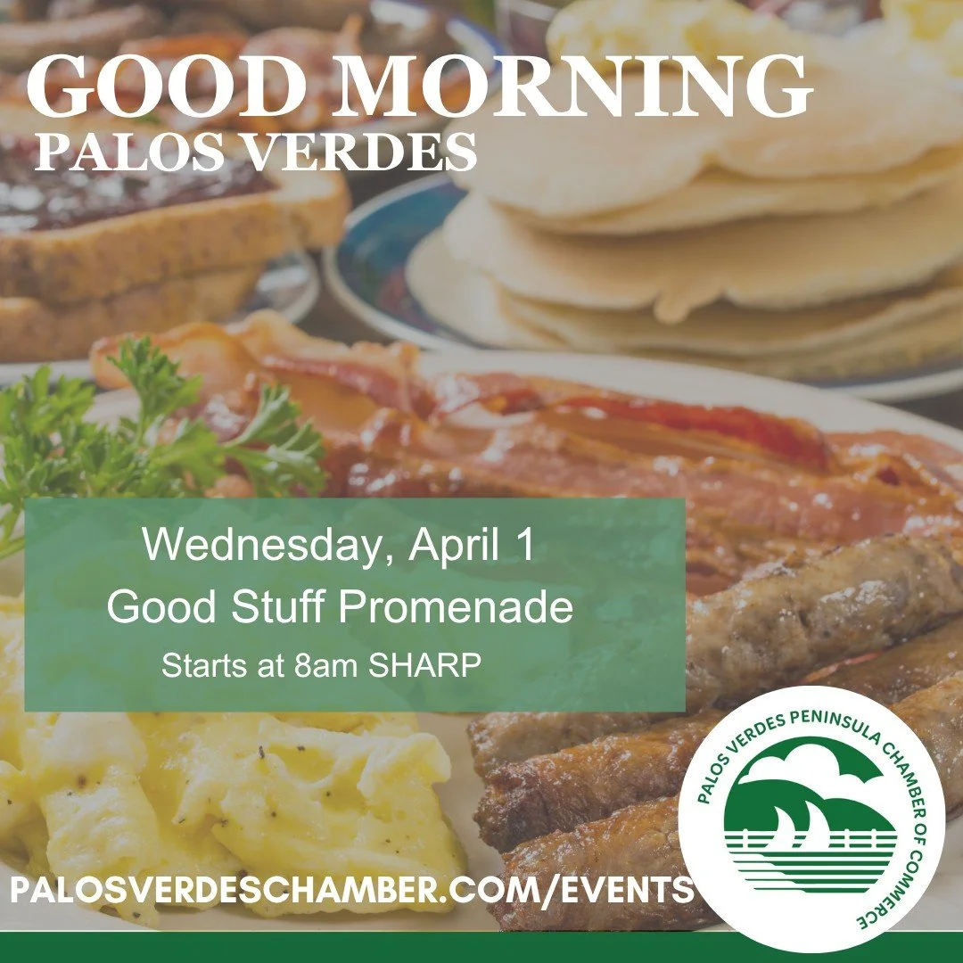 First week in April means... Good Morning, Palos Verdes!
THIS Wednesday at Good Stuff!
Wednesday, April 1 (No foolin'!)
8:00 AM &ndash; 9:30 AM

Start your morning with a dose of inspiration. Join us for our GMPV breakfast as we host a special panel 