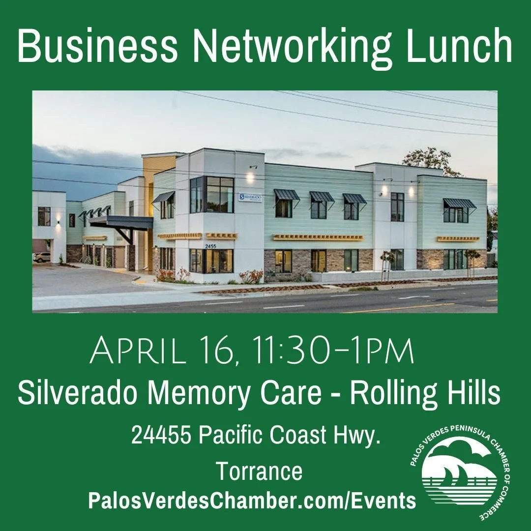 Next Week - April Business Networking Lunch!
Join us for 1.5 hours of power networking, member and guest introductions, and special recognition of new members and member anniversaries.

Silverado Rolling Hills is one of two Silverado Memory Care comm