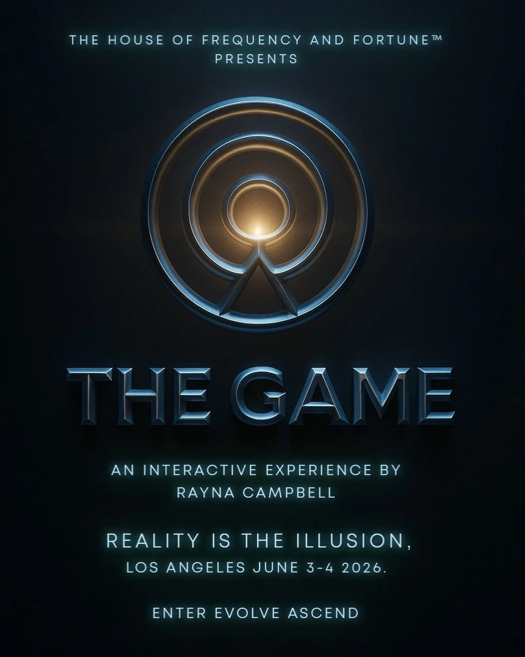 THE GAME
A Live Immersive Experience for Entrepreneurs, Creatives &amp; Visionaries

June 3&ndash;4, 2026 | Downtown Los Angeles

What if the biggest thing limiting your next level of success wasn&rsquo;t strategy&hellip;

&hellip;but the subconsciou