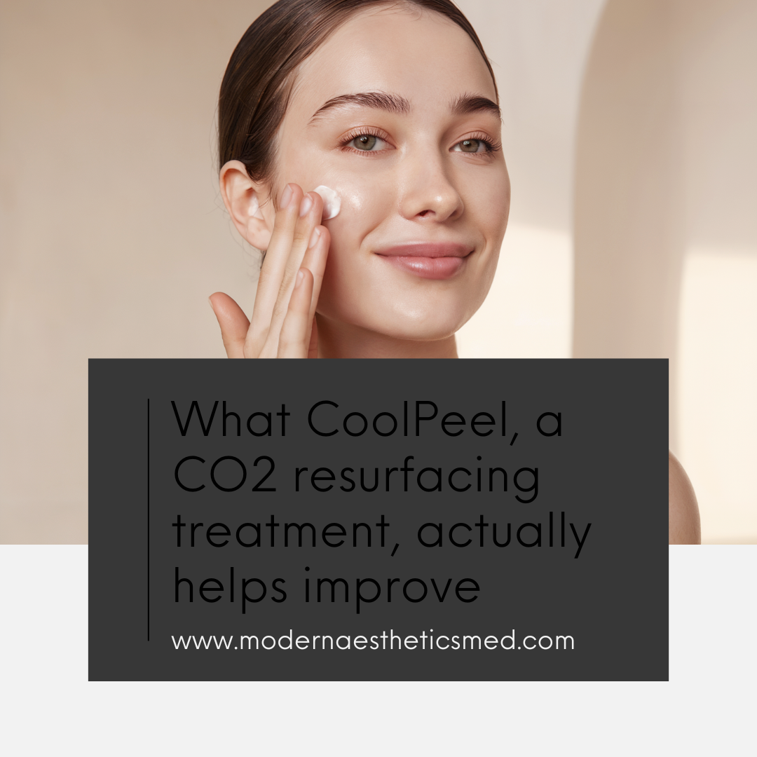 What CoolPeel, a CO2 resurfacing treatment, actually helps improve
