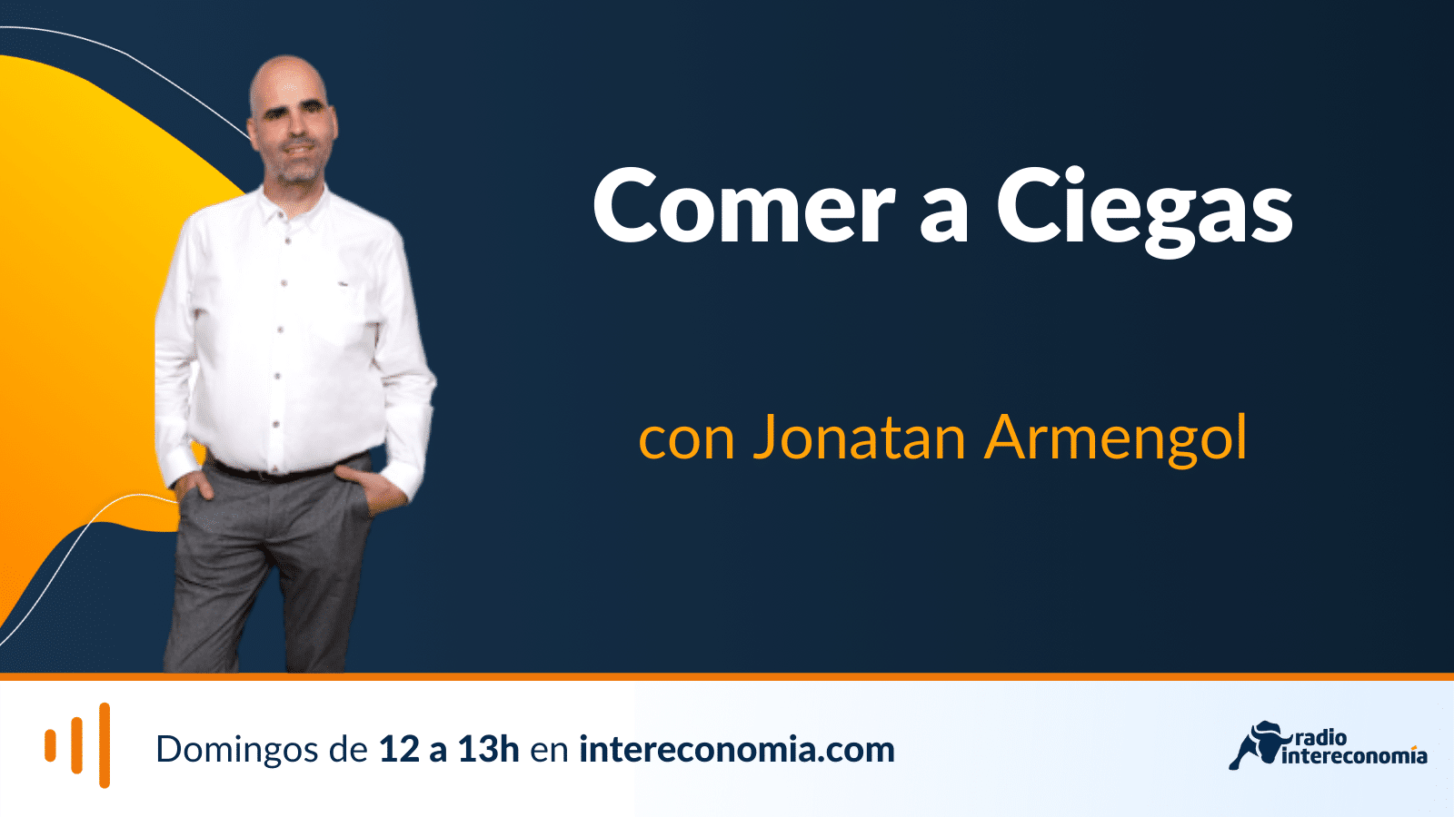 Radio intereconomía “Comer a Ciegas” 