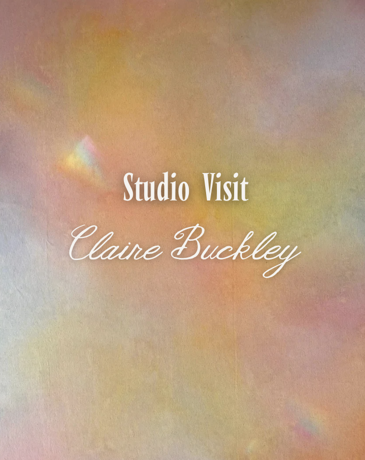 Artist Studio Visit - Claire Buckley