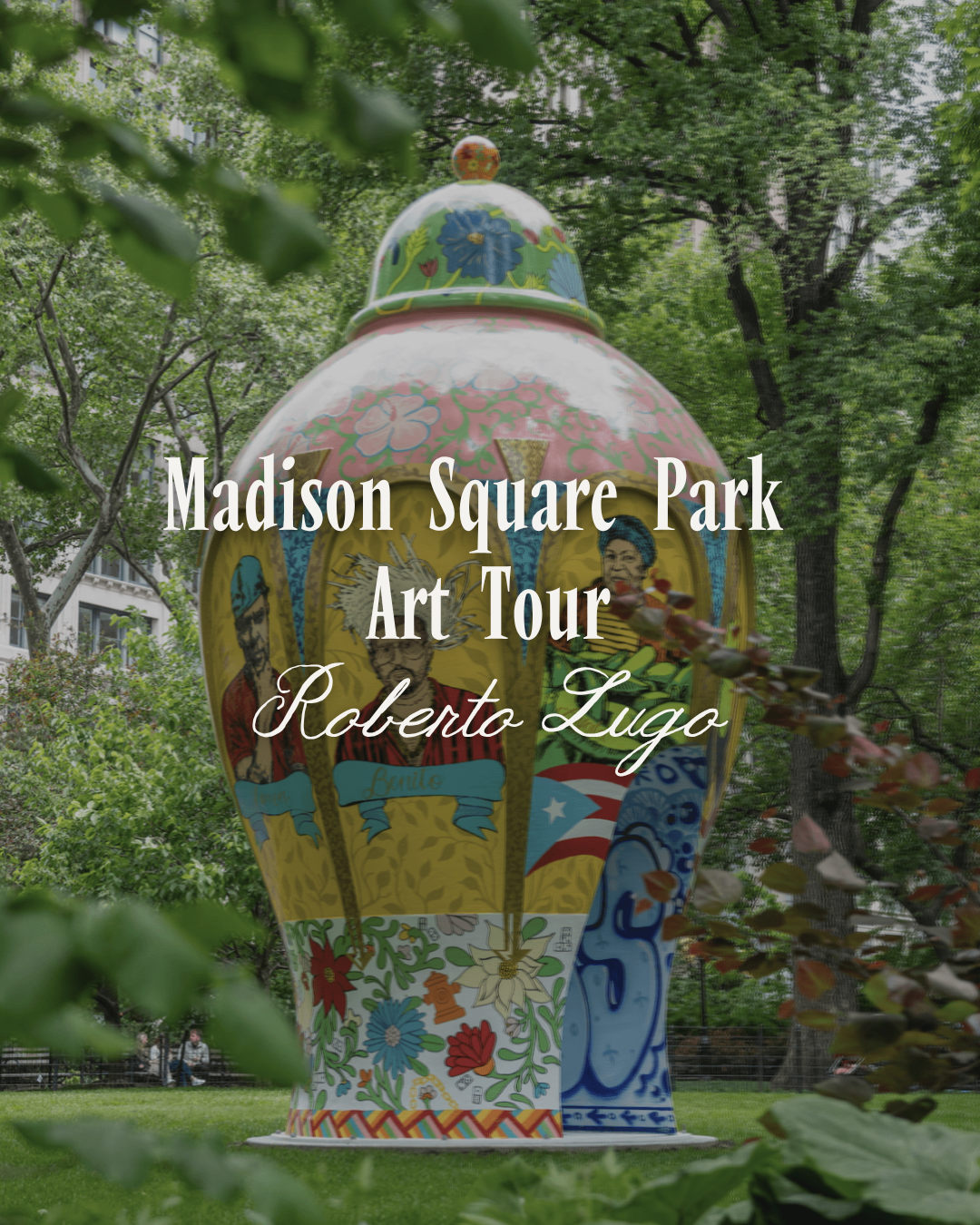 Roberto Lugo Tour at Madison Square Park Tour &amp; R&amp;Co