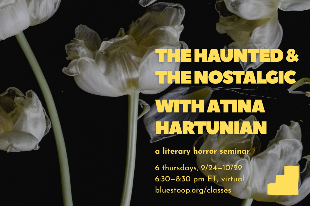 The Haunted &amp; The Nostalgic: A Literary Horror Seminar