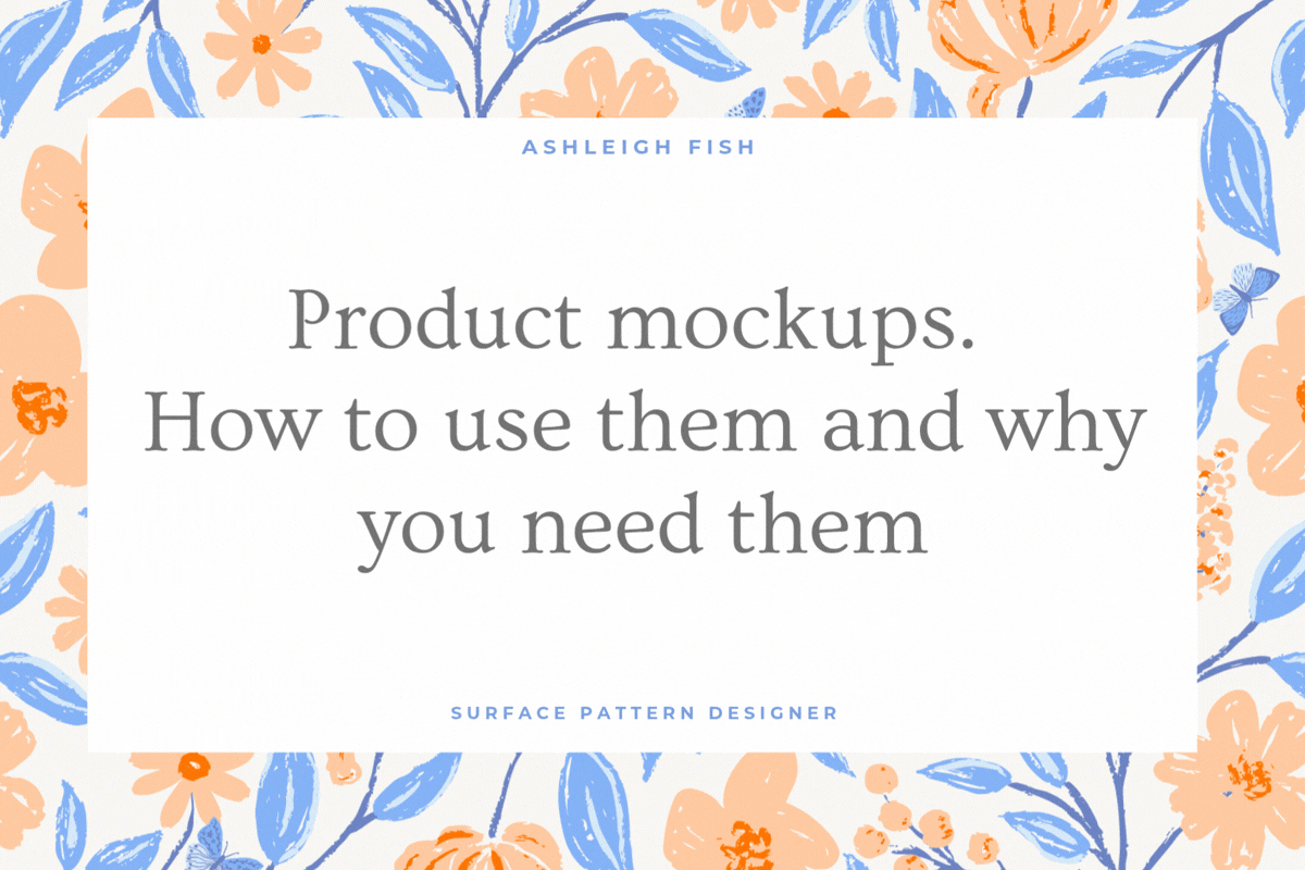 How to Use Mockups to Show Your Surface Pattern Designs on Products