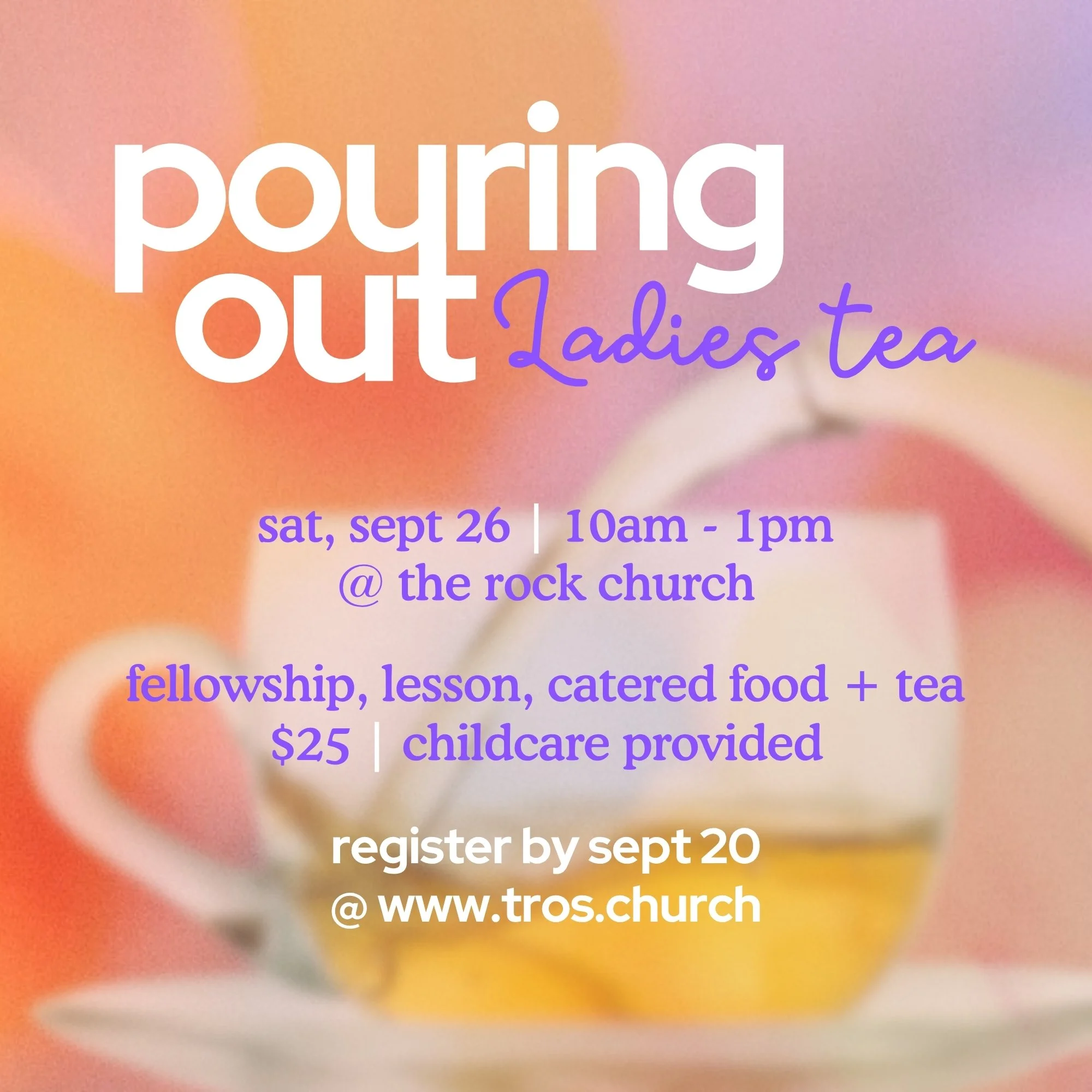 “Pouring Out” Ladies Tea
