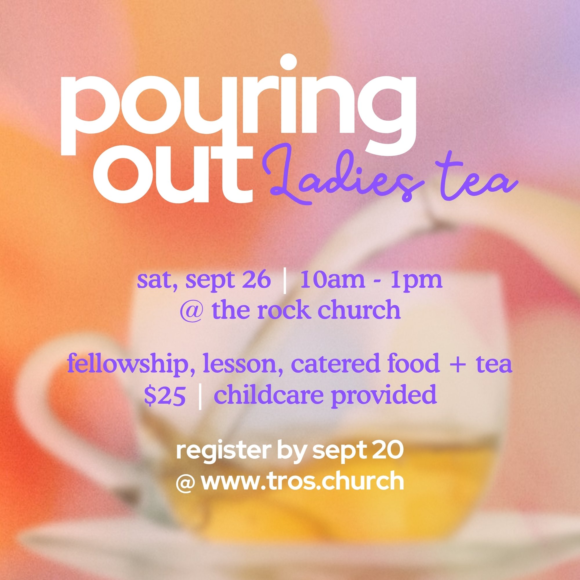 Pouring Out Ladies Tea at The Rock Church of Sahuarita