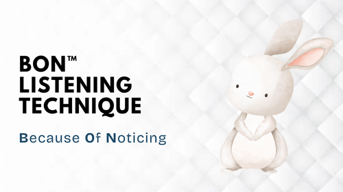 BON™ – Because of Noticing: The Restful Art of Evoking Awareness Without Saying More
