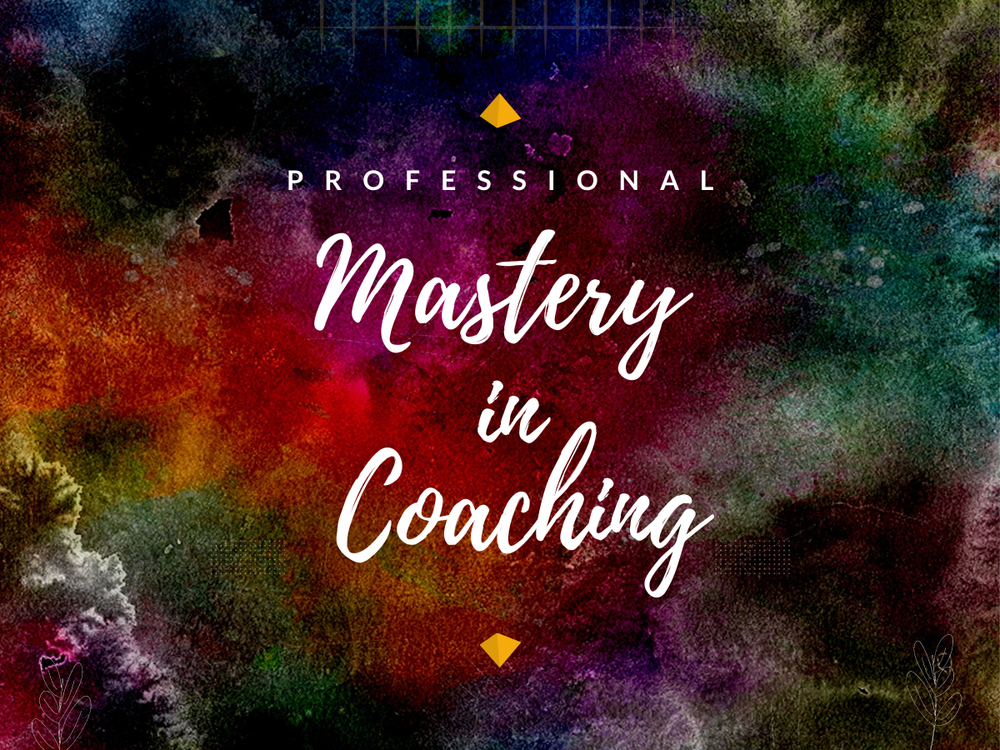Mastery in Coaching