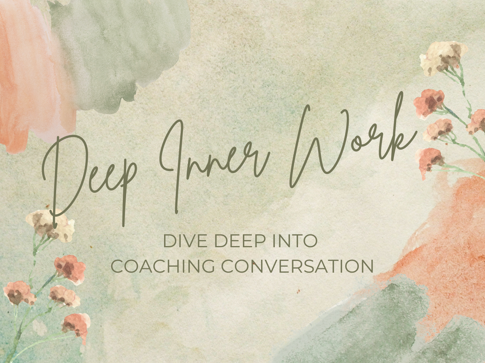 Deep Inner Work Coaching: The 7 Masterful Principles for Transformative Coaching Conversations