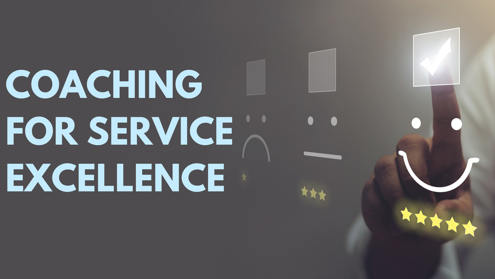 Coaching - Catalyzing Service Excellence in Organizations