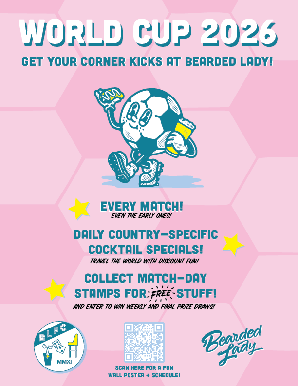 Bearded Lady Brooklyn is showing EVERY match of the 2026 FIFA World Cup! With daily cocktail specials and fun prizes to collect -- see you soon!