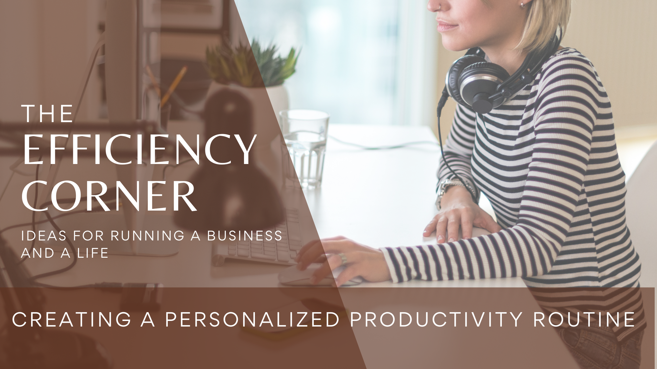 Creating a Personalized Productivity Routine
