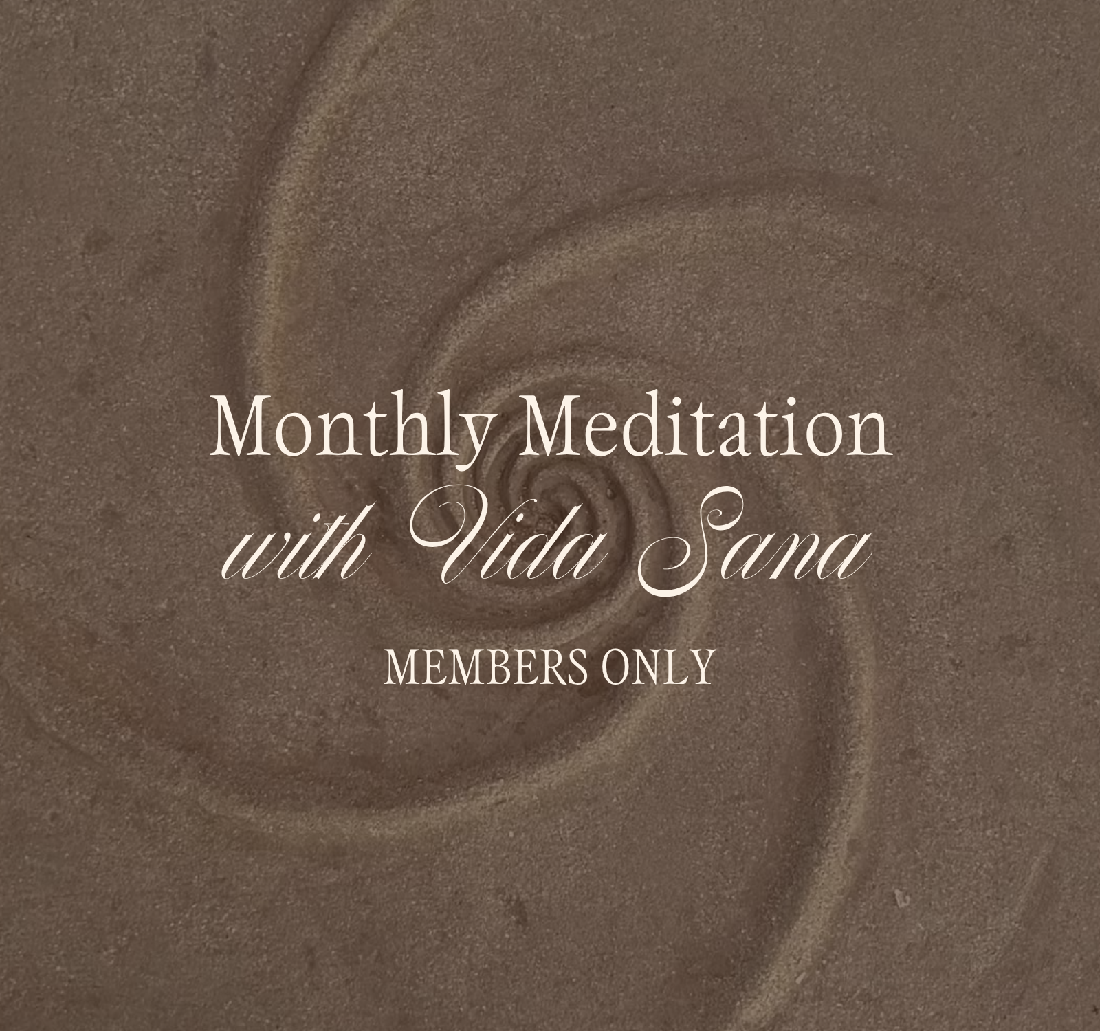 Monthly Meditation (Members Only)