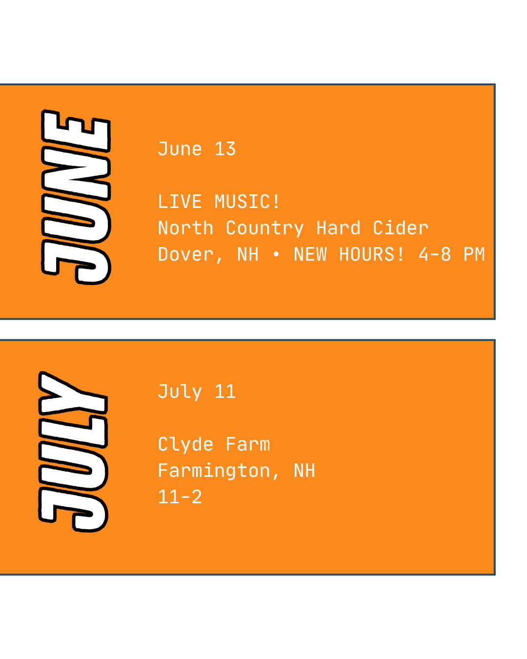 June 13 LIVE MUSIC!
North Country Hard Cider
Dover, NH • NEW HOURS! 4-8 PM

July 11 Clyde Farm
Farmington, NH
11-2