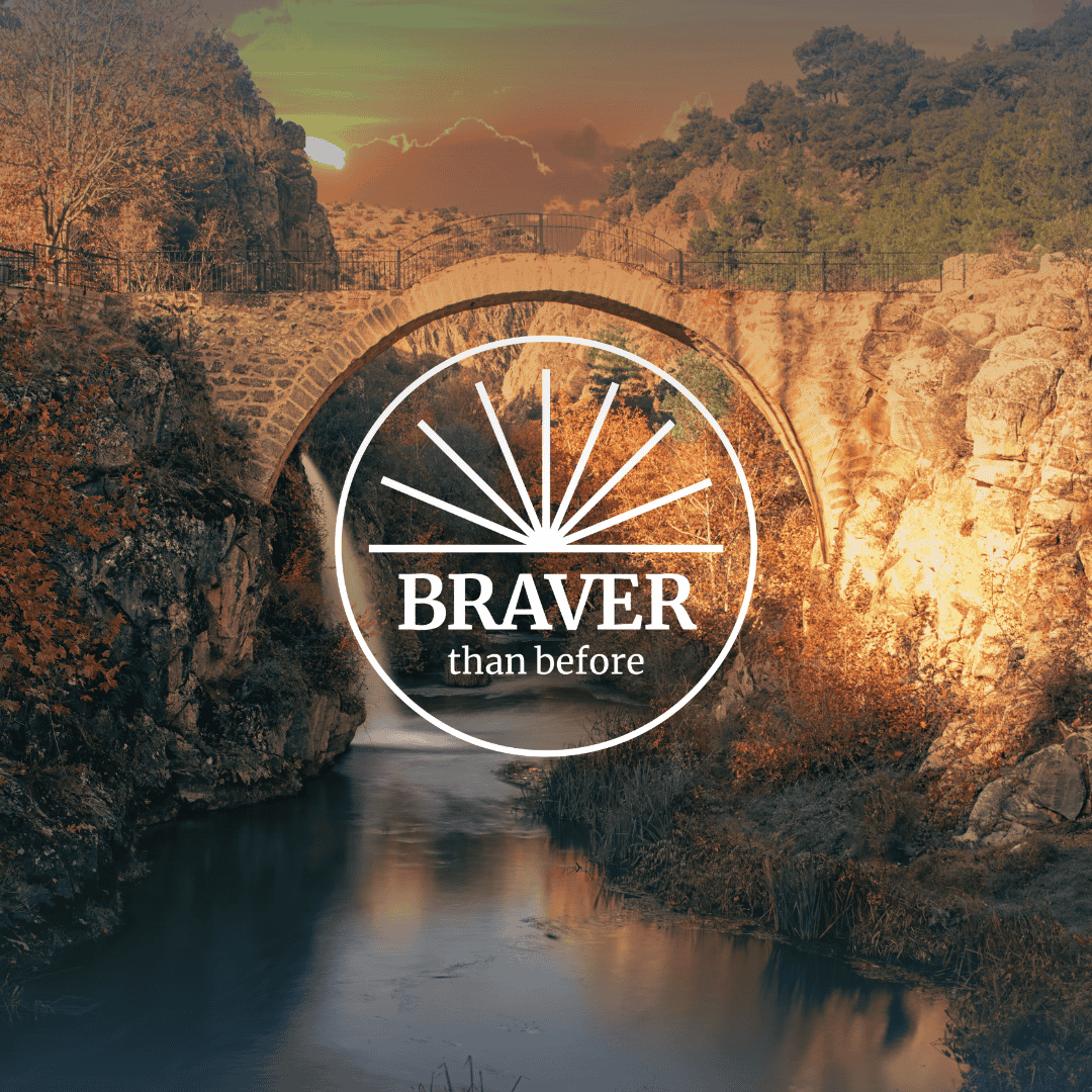 Braver than Before - Sep 2026: Keystone Cohort