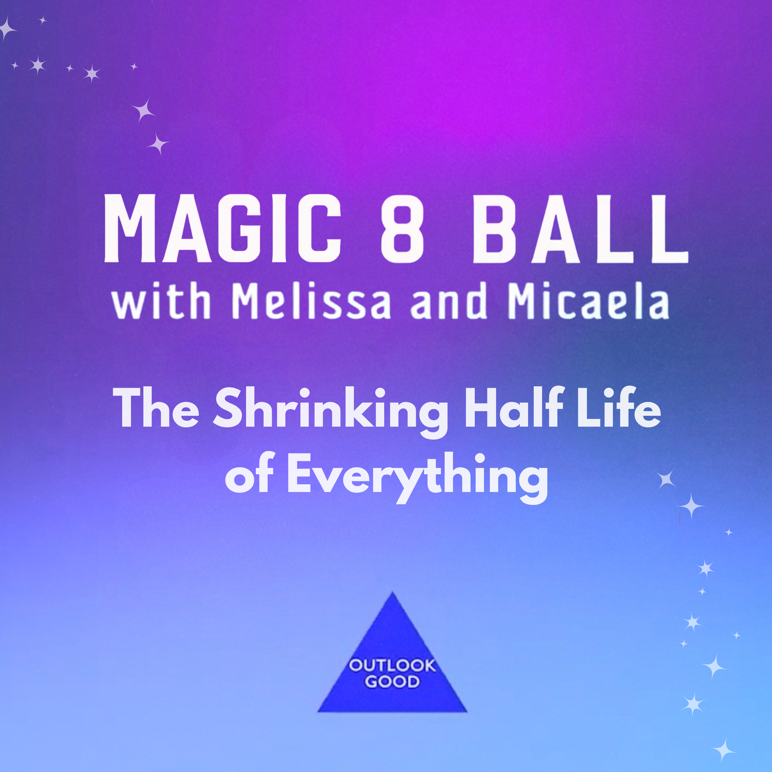 The Shrinking Half Life of Everything [Podcast]