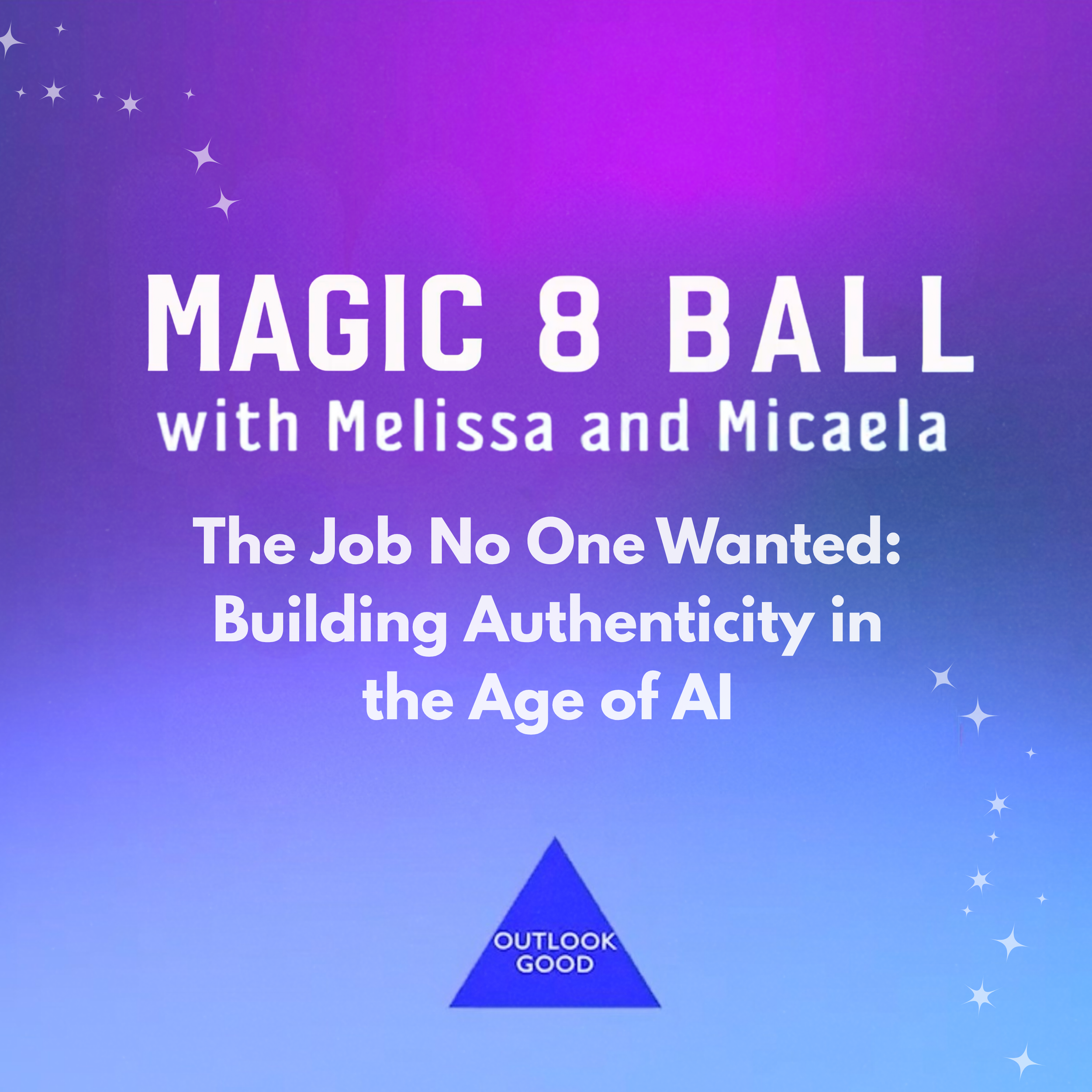 The Job No One Wanted: Building Authenticity in the Age of AI [Podcast]