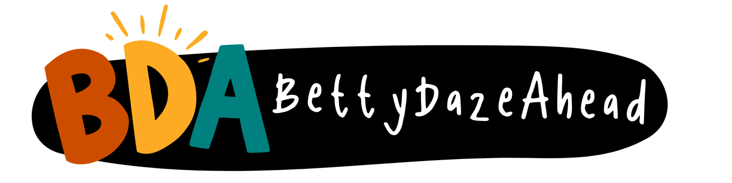 Betty Daze Ahead