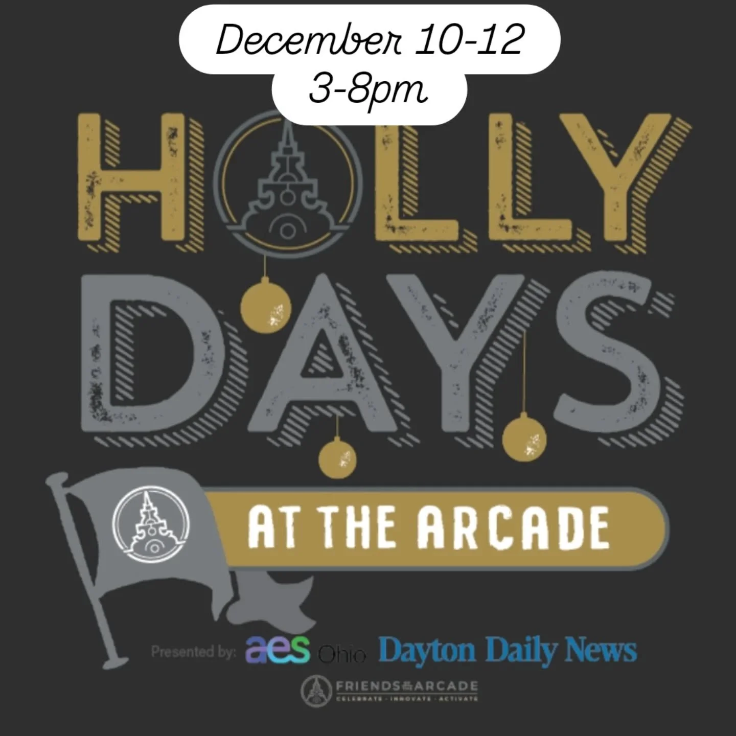Tomorrow is day 1 of Holly Days! Downtown Dayton, OH in the Arcade