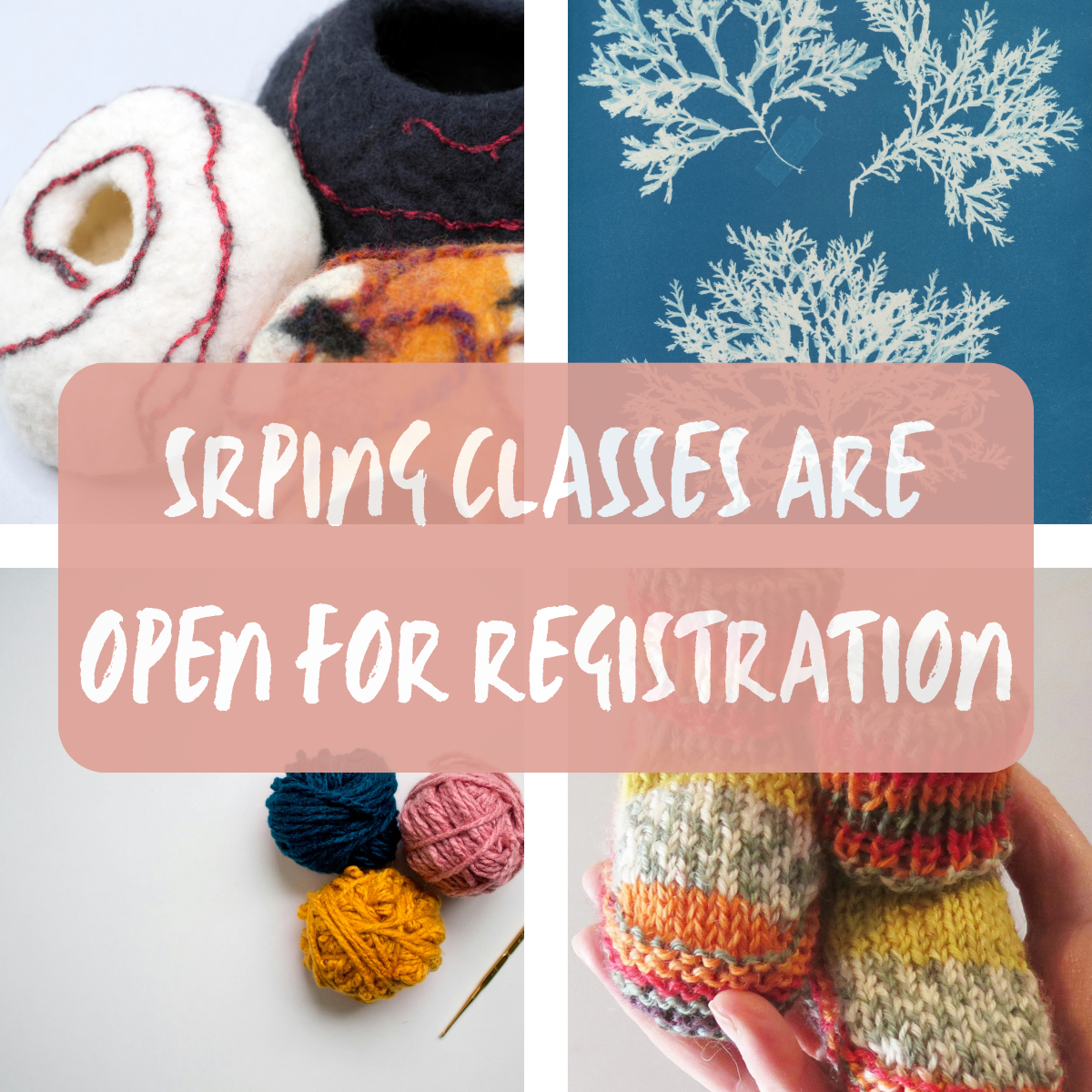SPRING CLASSES ARE OPEN FOR REGISTRATION