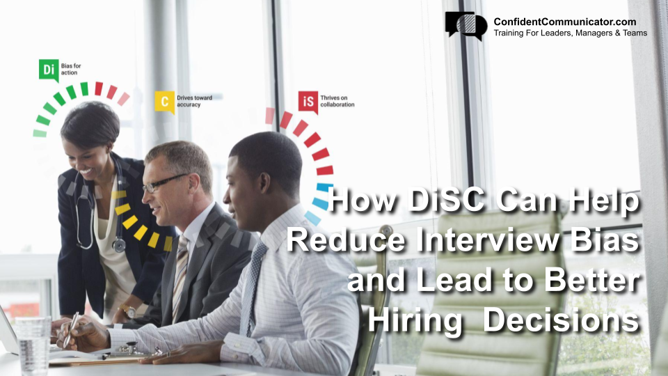 How DiSC Can Help Reduce Interview Bias and Lead to Better Hiring Decisions