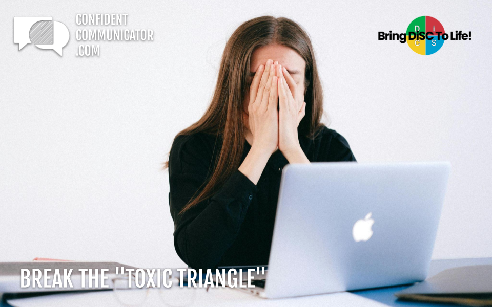 Break the "Toxic Triangle"