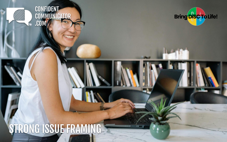 Strong issue framing