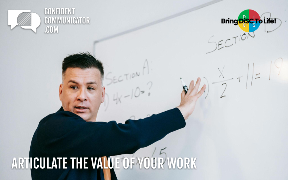 Articulate the value of your work