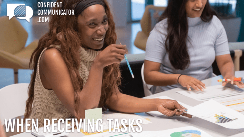 When receiving tasks — Confident Communicators, LLC