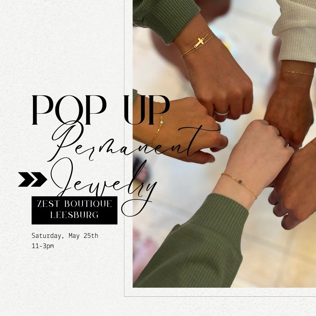 THIS SATURDAY 5/25

Zest Boutique in Leesburg, VA

11-3pm

Come see Callie and treat yourself with some permanent jewelry.