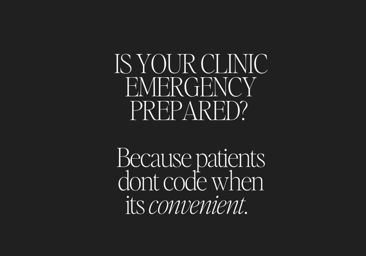 Black background with white text reading, 'Is your clinic emergency prepared? Because patients don't code when it's convenient.'