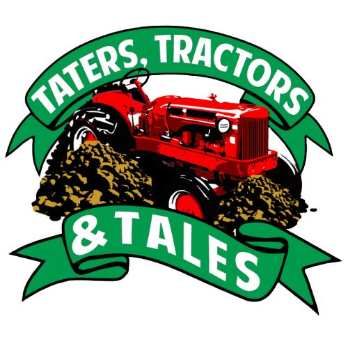 Taters, Tractors, &amp; Tales