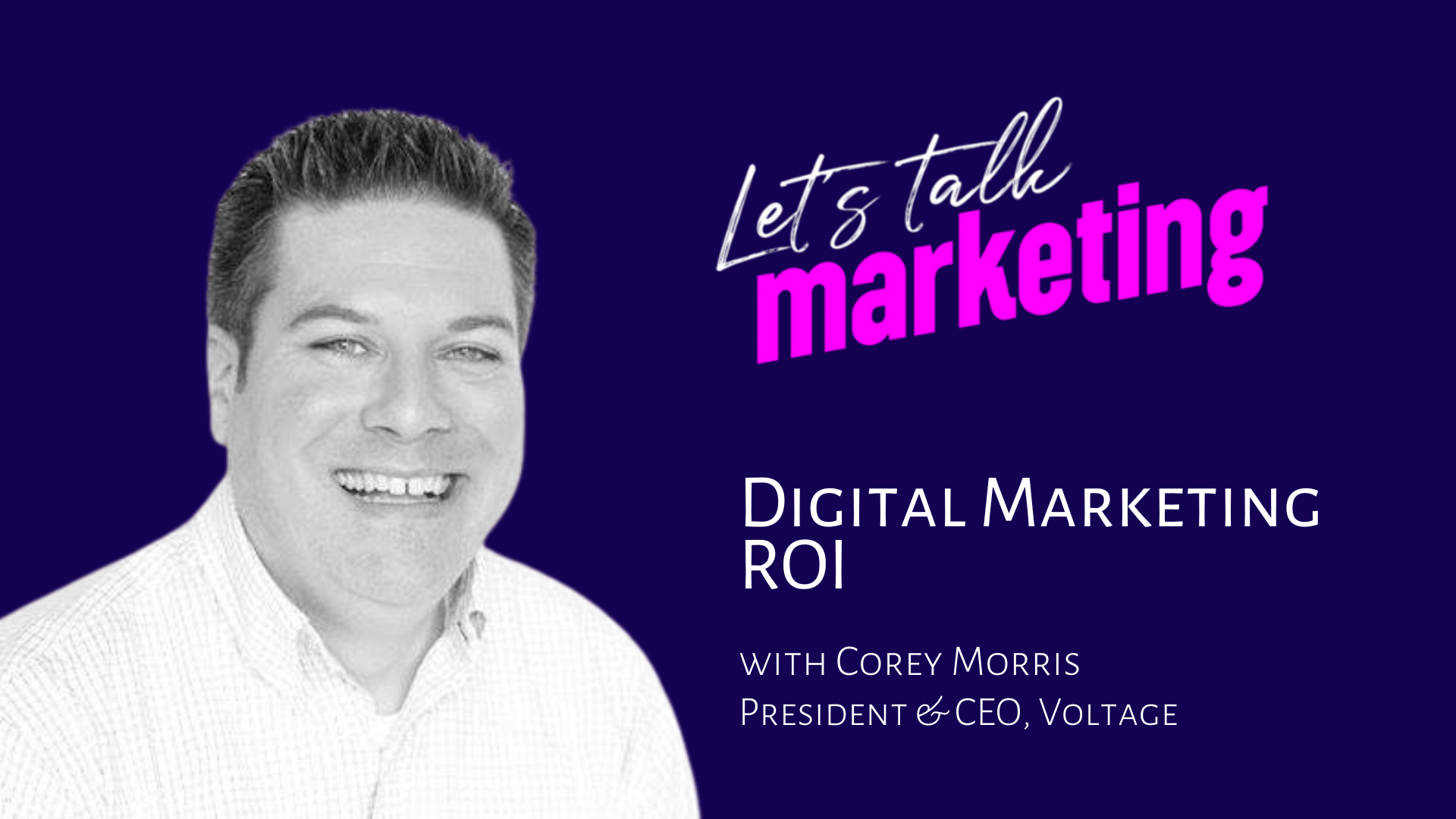 Digital Marketing ROI with Corey Morris